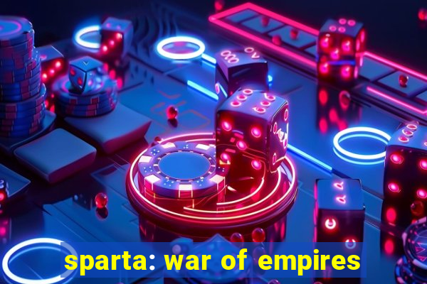 sparta: war of empires